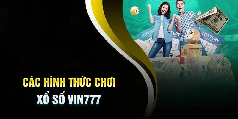Đa dạng loại hình giải trí xổ số tại nhà cái Vin777