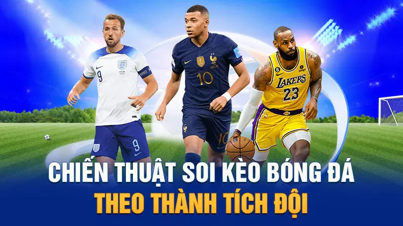 Đa dạng hình thức soi kèo hấp dẫn và trả thưởng lớn