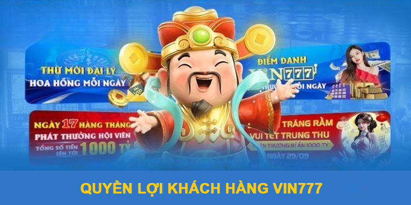 Giới thiệu về quyền lợi khách hàng Vin777