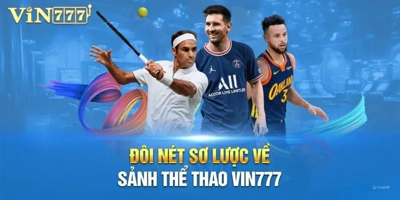 Sơ bộ về sảnh game thể thao Vin777 thế nào?