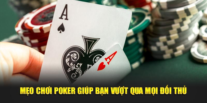 Bỏ túi các mẹo chơi Poker từ cao thủ
