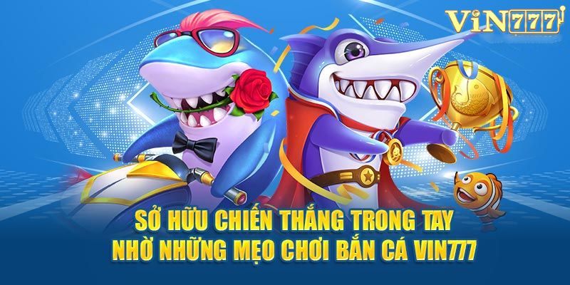 Trải nghiệm thắng lớn với kinh nghiệm vàng từ cao thủ