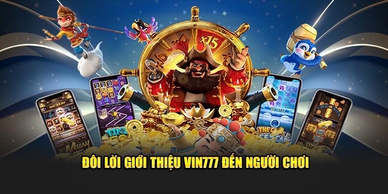 Sơ lược thông tin về nhà cái hàng đầu Vin777